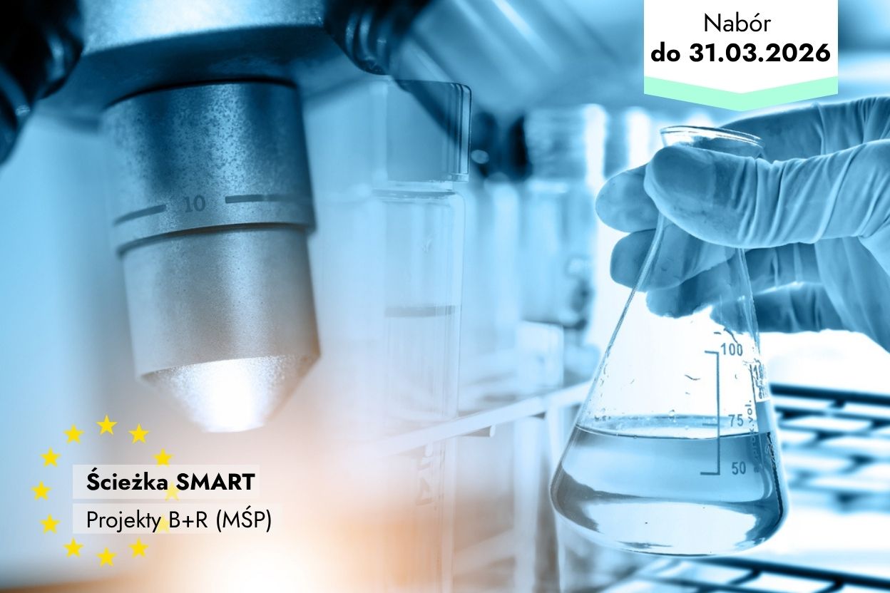 ŚCIEŻKA SMART (MŚP): Ponad 700 mln zł dotacji dla firm na finansowanie prac B+R